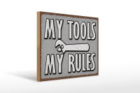 Holzschild Spruch 40x30cm my tools my rules