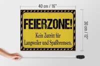 Holzschild Spruch 40x30cm Feierzone Kein Zutritt für
