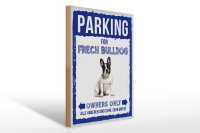 Holzschild Spruch 30x40cm parking for Frech Bulldog Geschenk