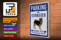 Holzschild Spruch 30x40cm parking for Eurasier Hund