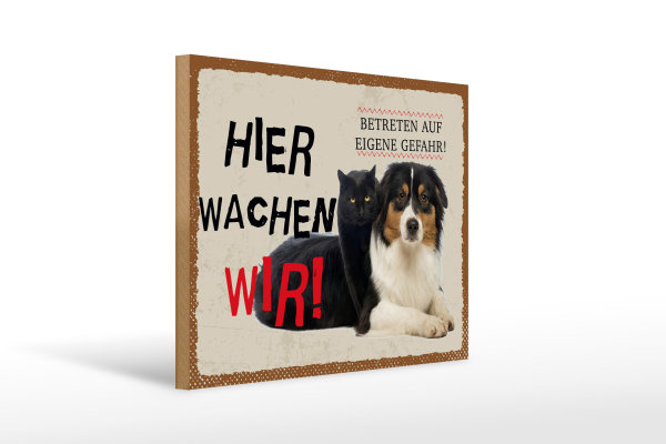 Holzschild Spruch 40x30cm Hund Katze hier wachen wir Geschenk