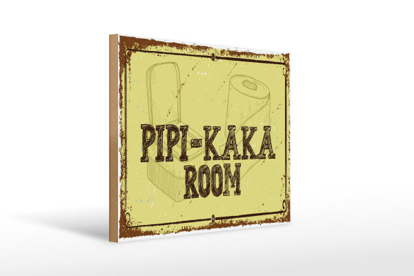 Holzschild Spruch 30x40cm Pipi-Kaka room