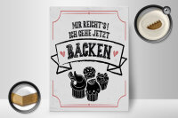 Holzschild Spruch 30x40cm Mir reicht`s ich geh backen weiß