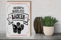 Holzschild Spruch 30x40cm Mir reicht`s ich geh backen weiß