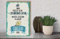 Holzschild Spruch 30x40cm Hier herrscht keine Unordnung