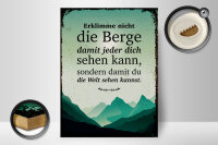 Holzschild Spruch Erklimme nicht die Berge sondern 30x40cm
