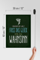 Holzschild Spruch Glück vergiss Welt atme Wahnsinn 30x40cm