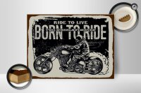 Holzschild Spruch Ride to live Born to ride 40x30cm