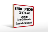 Holzschild Warnschild 40x30cm Kein Öffentlicher Durchgang