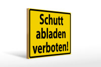 Holzschild Warnschild 40x30cm Schutt abladen verboten