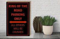 Holzschild Spruch 30x40cm King of the Road parking only