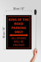Holzschild Spruch 30x40cm King of the Road parking only