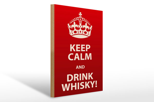 Holzschild Alkohol 30x40cm Keep Calm & Drink Whisky