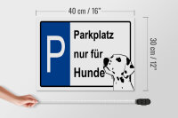Holzschild Hinweis 40x30cm Parkplatz nur für Hunde