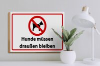 Holzschild Hinweis 40x30cm Hunde müssen draußen bleiben
