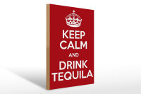 Holzschild Alkohol 30x40cm Keep calm and Drink Tequila
