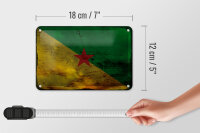 Blechschild Flagge Französisch-Guayana 18x12cm Flag Rost Dekoration