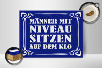 Holzschild Spruch 40x30cm Männer mit Niveau sitzen auf Klo