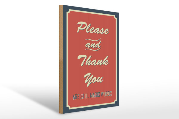Holzschild Spruch 30x40cm Please and Thank you
