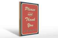 Holzschild Spruch 30x40cm Please and Thank you