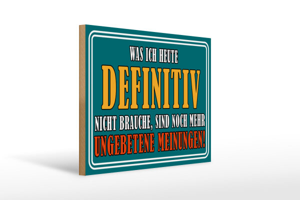 Holzschild Spruch 40x30cm Ungebetene Meinungen