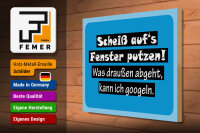 Holzschild Spruch 40x30cm Scheiß aufs Fenster putzen