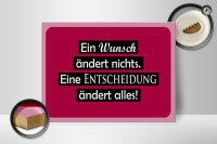 Holzschild Spruch  40x30cm Ein Wunsch ändert nichts