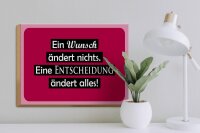 Holzschild Spruch  40x30cm Ein Wunsch ändert nichts