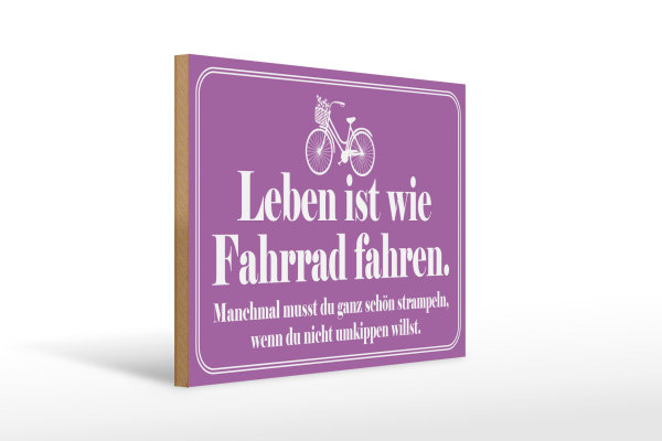 Holzschild Spruch 40x30cm Leben ist wie Fahrrad fahren