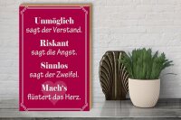 Holzschild Spruch 30x40cm Unmöglich sagt der Verstand