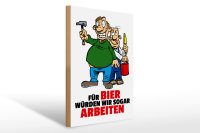 Holzschild Spruch 30x40cm Für Bier würden wir...