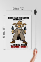 Holzschild Spruch 30x40cm Ziele genug nur zu wenig Munition