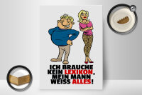 Holzschild Spruch 30x40cm Brauche kein Lexikon, Mann weiß alles