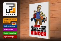 Holzschild Spruch 30x40cm Liebe meine frechen Kinder