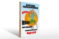 Holzschild Spruch 30x40cm Achtung freilaufender Rentner