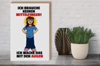 Holzschild Spruch 30x40cm Brauche keinen Mittelfinger