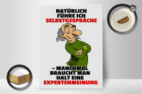 Holzschild Spruch 30x40cm Selbstgespräche Expertenmeinung