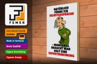 Holzschild Spruch 30x40cm Selbstgespräche Expertenmeinung