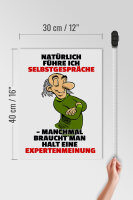 Holzschild Spruch 30x40cm Selbstgespräche Expertenmeinung