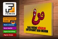 Holzschild Spruch 40x30cm Das frühe vögeln entspannt den Wurm