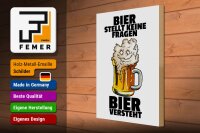 Holzschild Alkohol 30x40cm Bier stellt keine Fragen