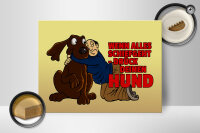 Holzschild Spruch 40x30cm Wenn alles schief geht drück Hund