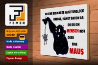 Holzschild Spruch 40x30cm Ob schwarze Katze Unglück bringt