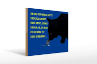 Holzschild Spruch 40x30cm ob schwarze Katze Unglück bringt