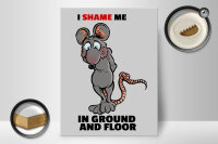 Holzschild Spruch 30x40cm I shame me in ground and floor