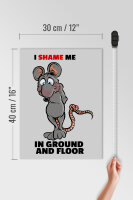 Holzschild Spruch 30x40cm I shame me in ground and floor