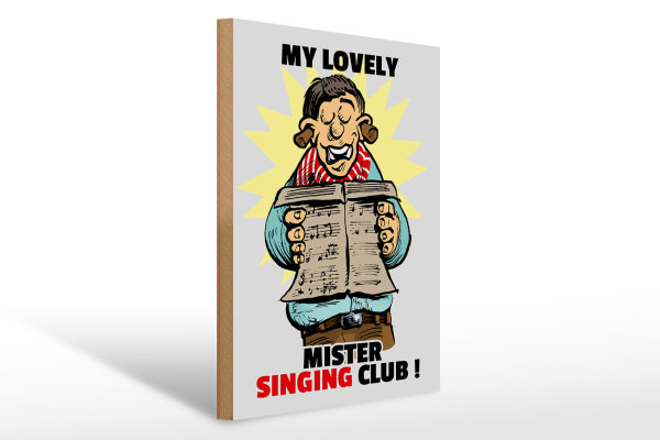 Holzschild Spruch 30x40cm My lovely Mr Singing Club