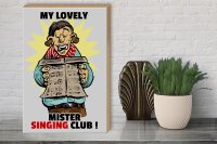 Holzschild Spruch 30x40cm My lovely Mr Singing Club