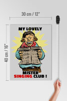 Holzschild Spruch 30x40cm My lovely Mr Singing Club