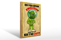 Holzschild Spruch 30x40cm  Do you speak english See i so out